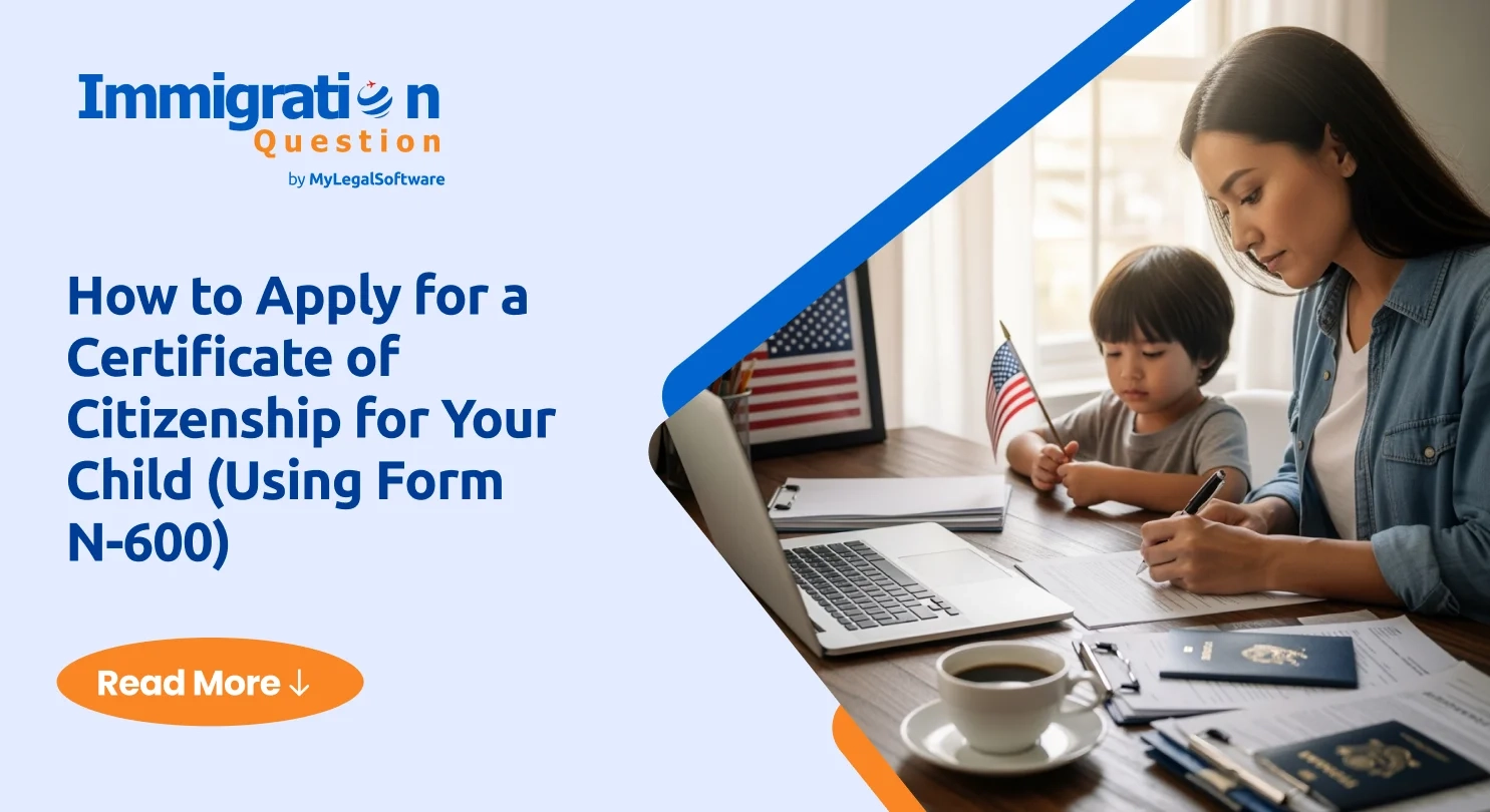 Apply For Certificate Of Citizenship Using N 600 Form For Child