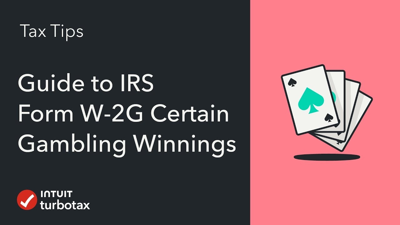 How To Use The W 2G Tax Form To Report Gambling Income TurboTax 