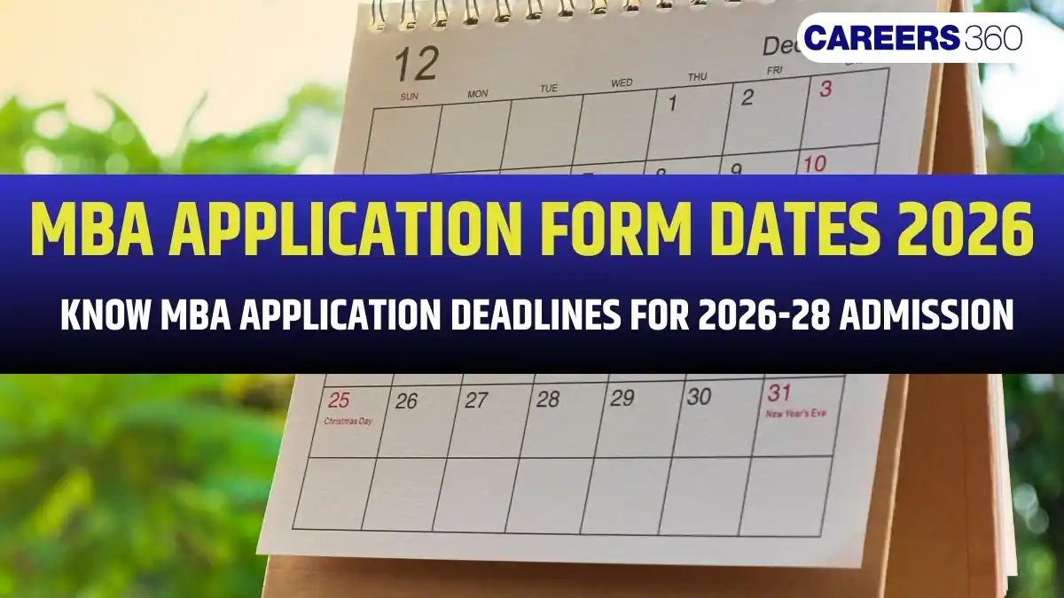 MBA Application Dates 2026 28 For IIMs XLRI FMS SPJIMR IIFT 