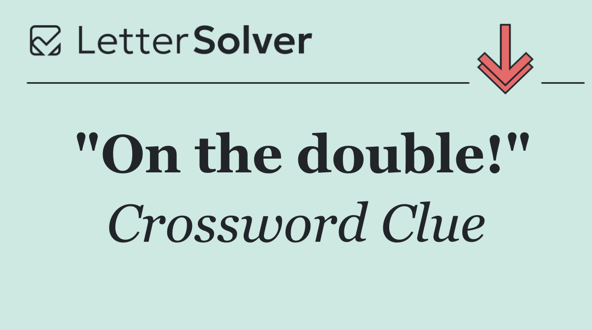 On The Double Crossword Clue Answers