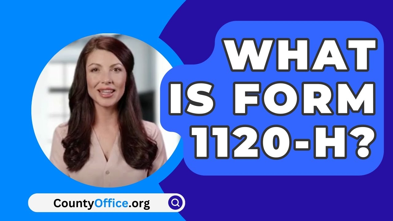 What Is Form 1120 H CountyOffice