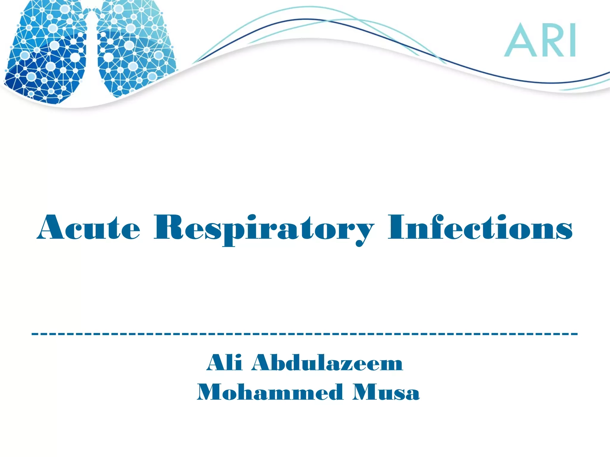 Acute Respiratory Infection ARI ODP