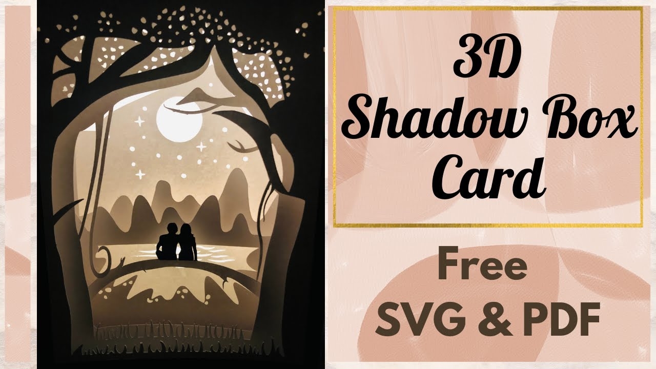 DIY 3 D Shadow Box Card Free SVG PDF Templates Foldable As 2 D Card