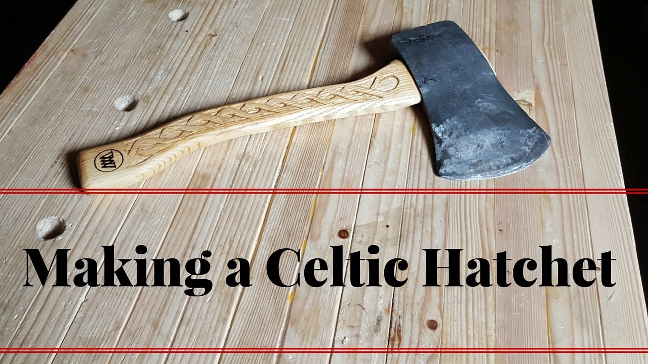 How To Make A Celtic Hatchet With A Carved Handel