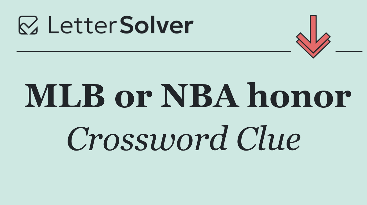MLB Or NBA Honor Crossword Clue Answers