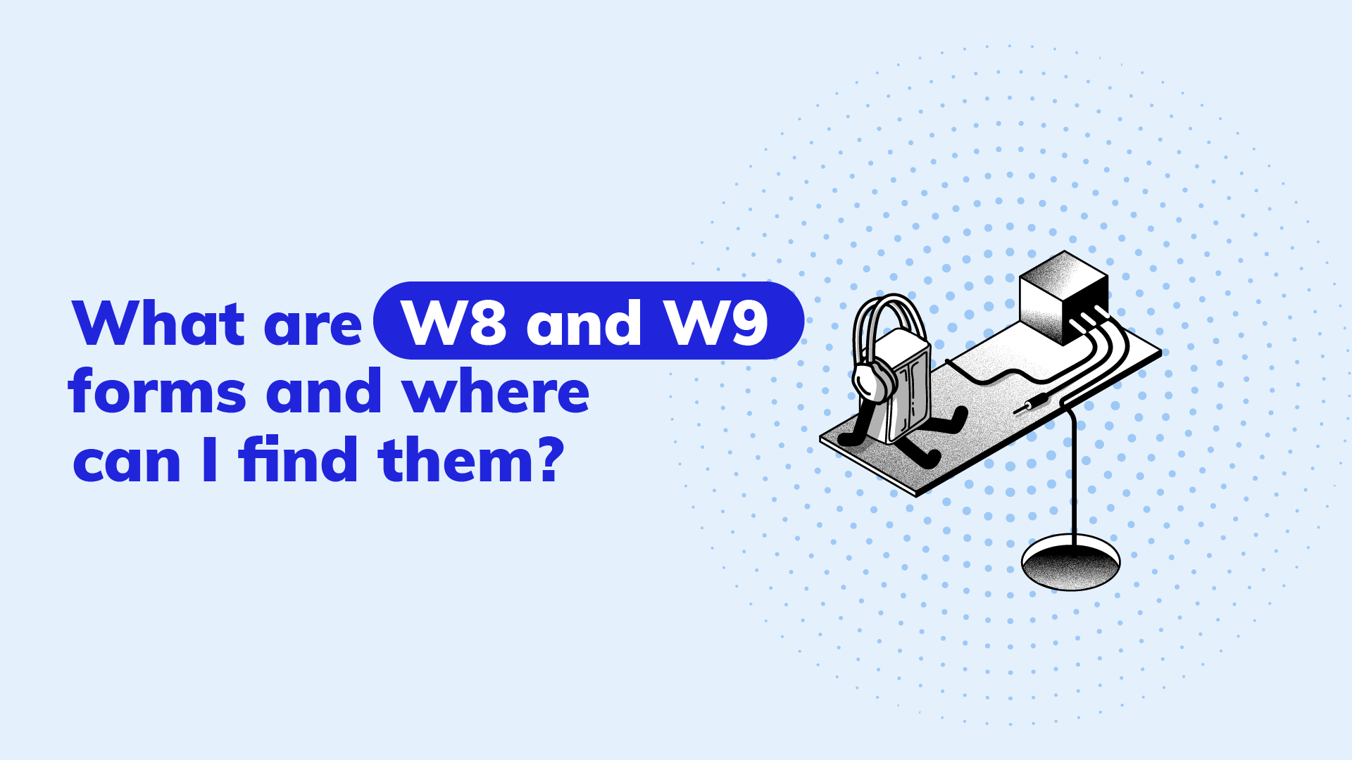 What Is W8 And W9 Forms
